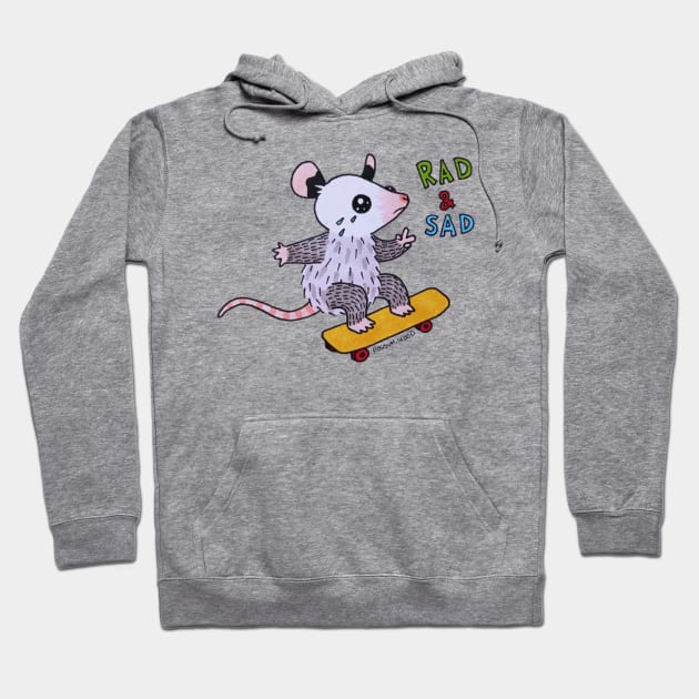 Rad and Sad Hoodie by Possum Mood